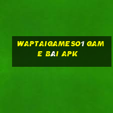 Waptaigameso1 Game Bài Apk