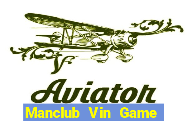 Manclub Vin Game Thẻ Bài Eloras