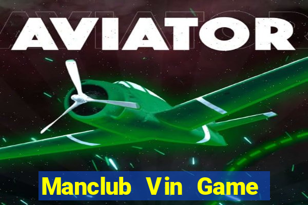 Manclub Vin Game Thẻ Bài Eloras