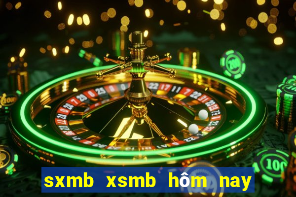 sxmb xsmb hôm nay trực tiếp mien bac