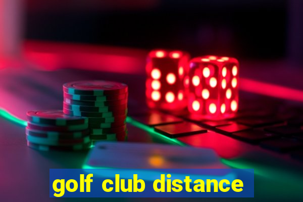 golf club distance