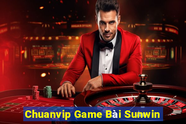 Chuanvip Game Bài Sunwin