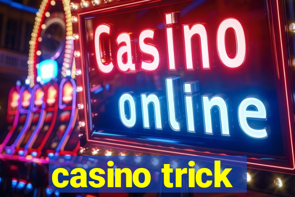 casino trick