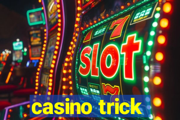 casino trick