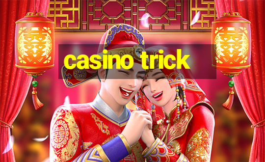 casino trick