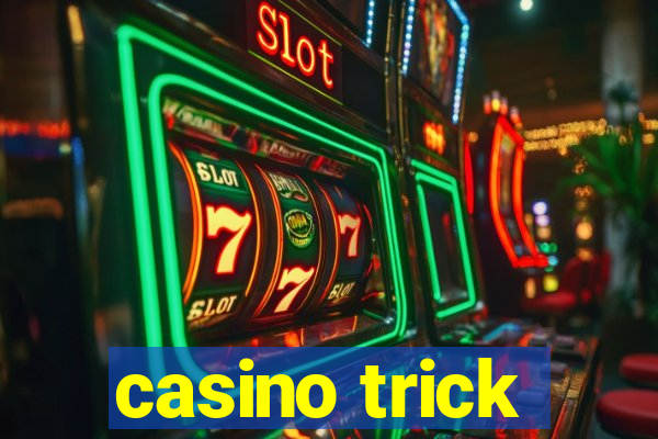 casino trick