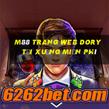 M88 Trang web Dory Tải xuống miễn phí