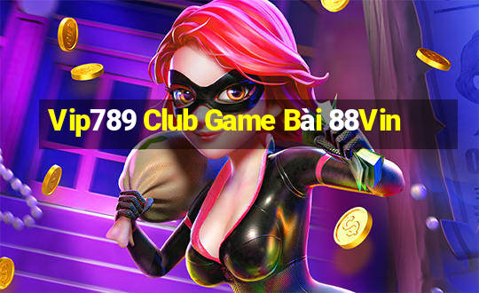 Vip789 Club Game Bài 88Vin