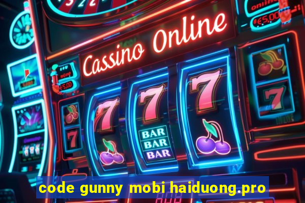 code gunny mobi haiduong.pro