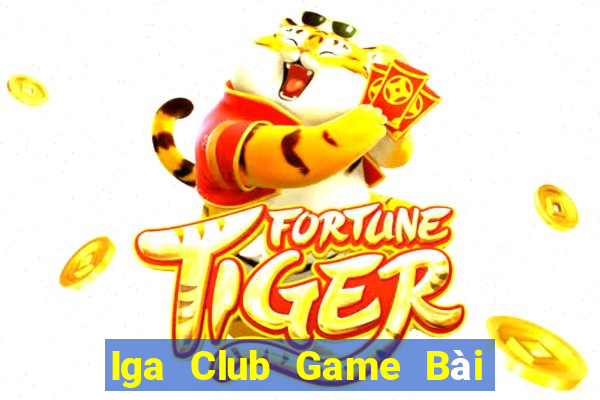 Iga Club Game Bài Online Uy Tín