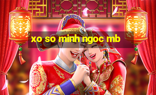 xo so minh ngoc mb