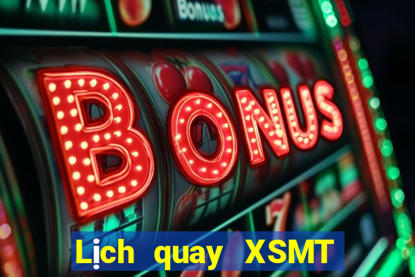 Lịch quay XSMT ngày 19