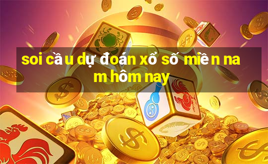 soi cầu dự đoán xổ số miền nam hôm nay