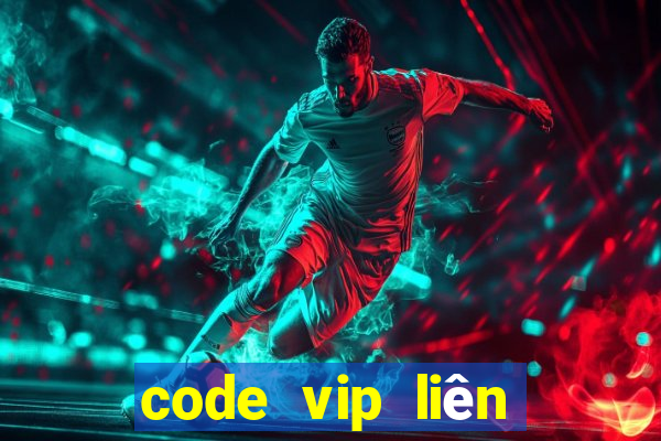 code vip liên quân mobile