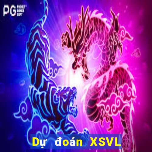 Dự đoán XSVL ngày 7