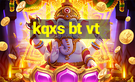 kqxs bt vt