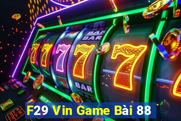 F29 Vin Game Bài 88