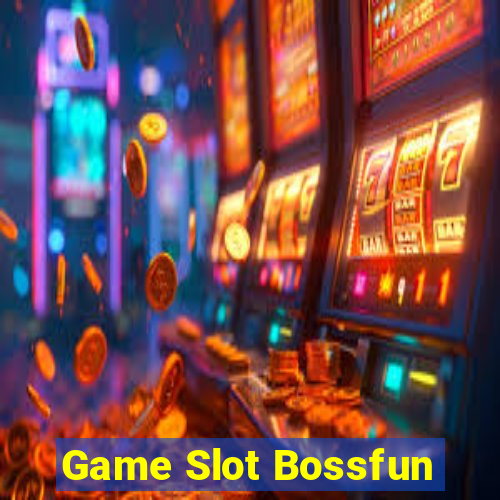 Game Slot Bossfun