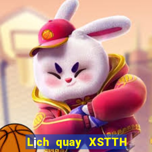 Lịch quay XSTTH ngày 11