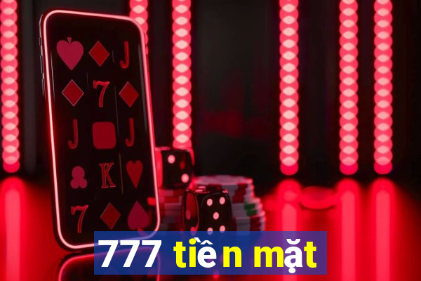 777 tiền mặt