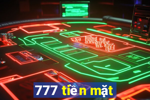 777 tiền mặt