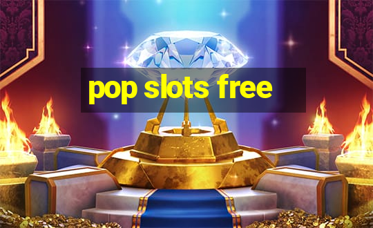 pop slots free