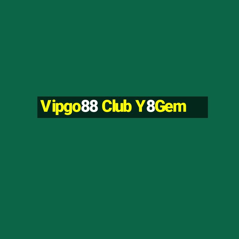 Vipgo88 Club Y8Gem