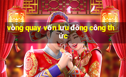 vòng quay vốn lưu đông công thức