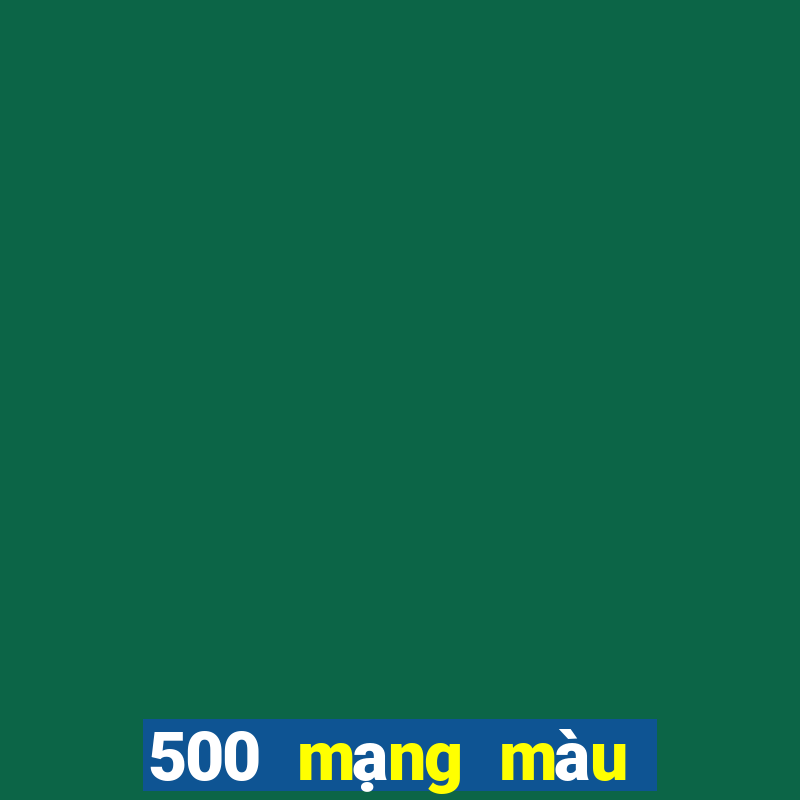 500 mạng màu wed thường xuyên