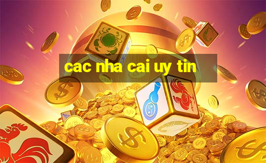 cac nha cai uy tin