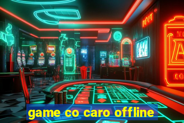 game co caro offline