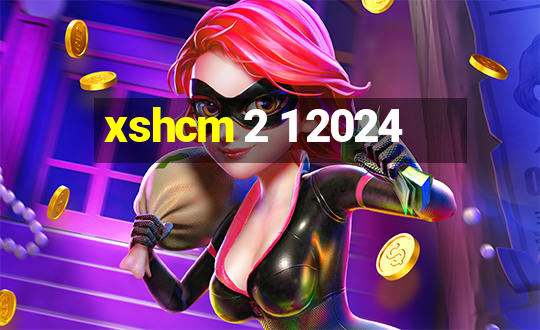 xshcm 2 1 2024