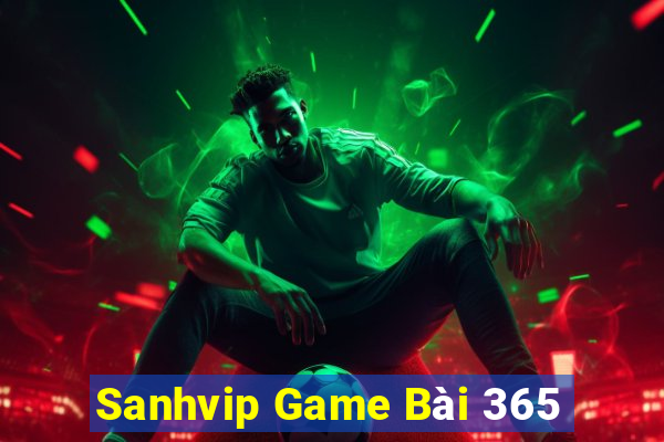 Sanhvip Game Bài 365