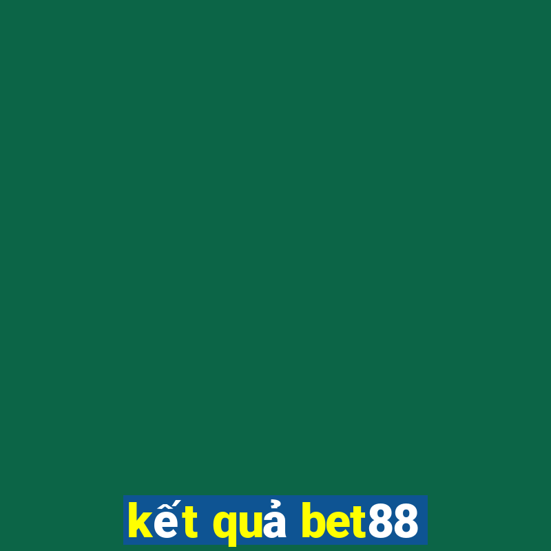 kết quả bet88