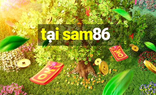 tại sam86