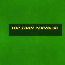 top toon plus:club