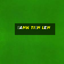 đánh tiến lên