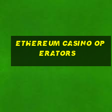 ethereum casino operators