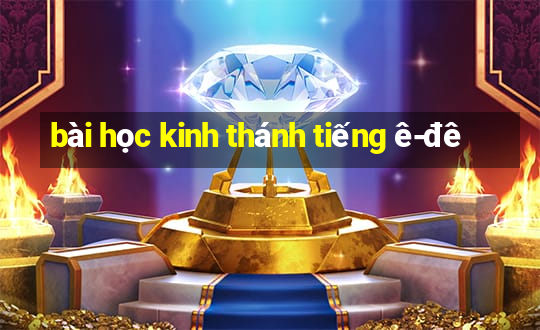 bài học kinh thánh tiếng ê-đê