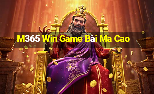 M365 Win Game Bài Ma Cao