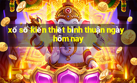 xổ số kiến thiết bình thuận ngày hôm nay