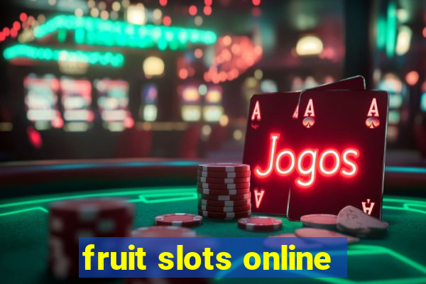 fruit slots online