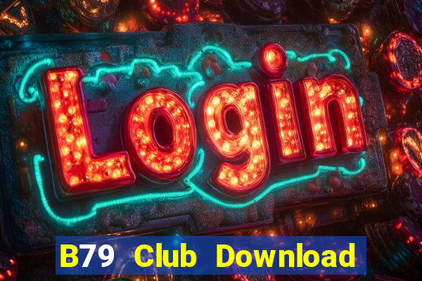 B79 Club Download Game Đánh Bài