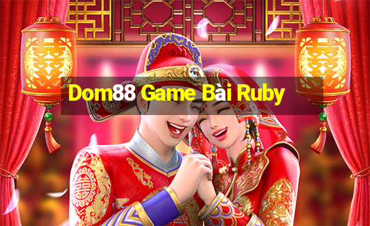 Dom88 Game Bài Ruby