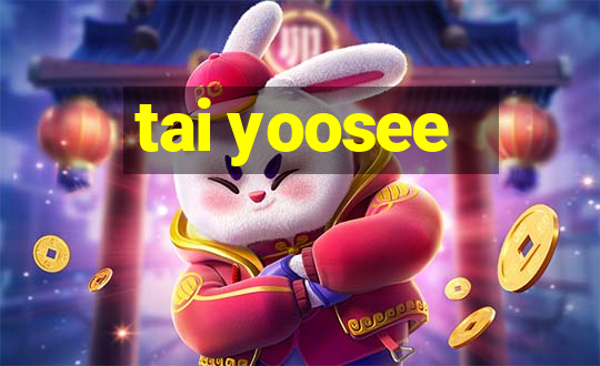 tai yoosee