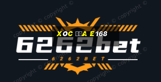 Xóc Đĩa E168