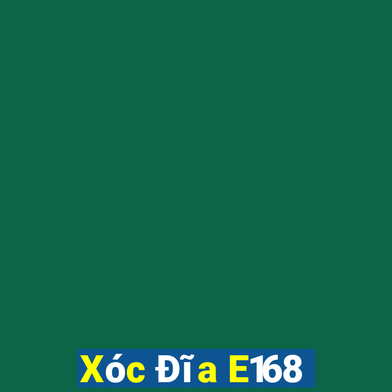 Xóc Đĩa E168