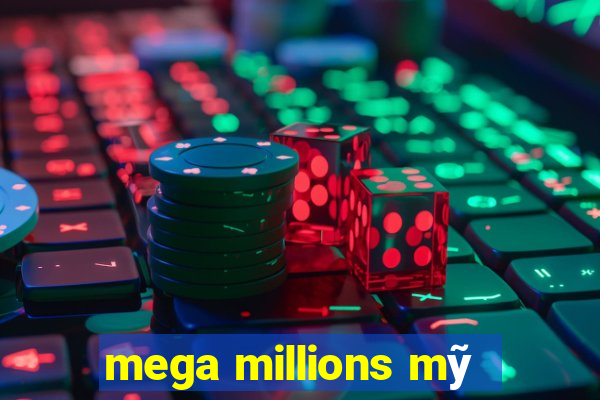 mega millions mỹ