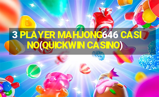 3 PLAYER MAHJONG646 CASINO(QUICKWIN CASINO)