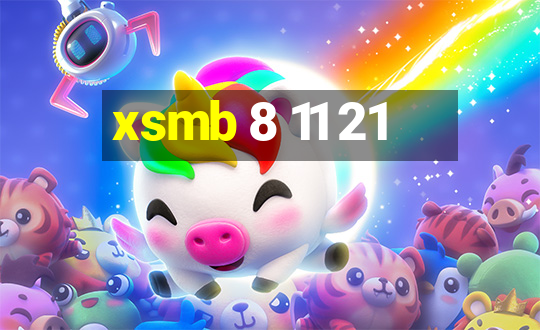 xsmb 8 11 21